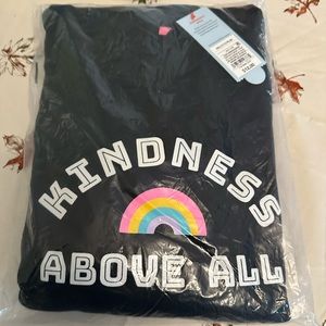 Kindness above all sweatshirt .
